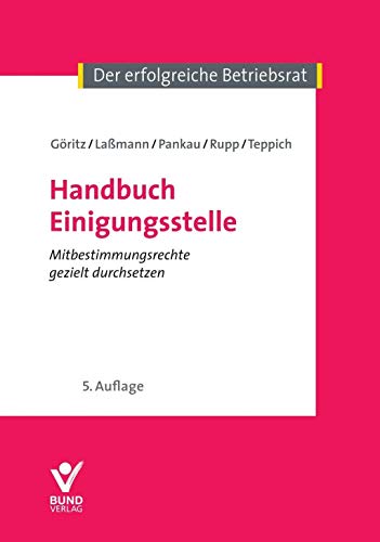 Beispielbild fr Handbuch Einigungsstelle: Mitbestimmungsrechte gezielt durchsetzen zum Verkauf von Books Unplugged