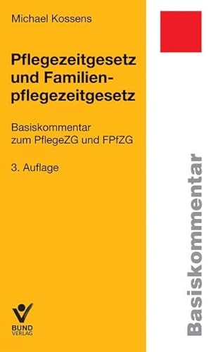 Beispielbild fr Pflegezeitgesetz und Familienpflegezeitgesetz (Basiskommentare) zum Verkauf von medimops