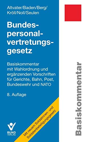 Stock image for Bundespersonalvertretungsgesetz: Basiskommentar mit Wahlordnung u. ergnzenden Vorschriften f. Gerichte, Bahn, Post, Bundeswehr, NATO (Basiskommentare) for sale by medimops