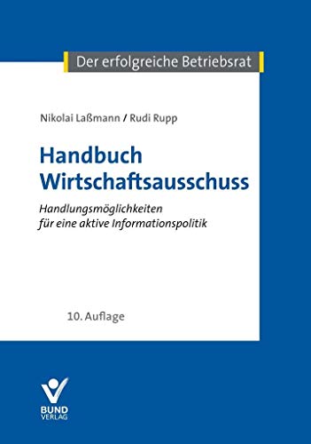 Beispielbild fr Handbuch Wirtschaftsausschuss: Handlungsmglichkeiten fr eine aktive Informationspolitik zum Verkauf von Books Unplugged