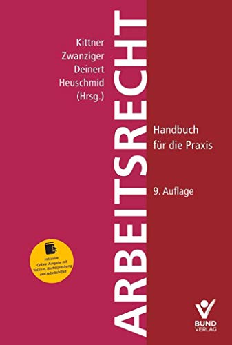 Arbeitsrecht: Handbuch für die Praxis inkl. Online-Ausgabe mit zahlreichen Arbeitshilfen : Handbuch für die Praxis inkl. Online-Ausgabe mit zahlreichen Arbeitshilfen - Michael Kittner