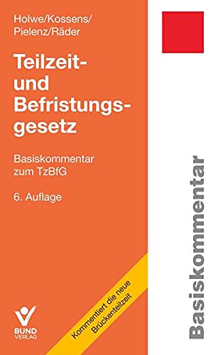 Stock image for Teilzeit- und Befristungsgesetz: Basiskommentar zum TzBfG (Basiskommentare) for sale by medimops