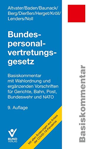 Stock image for Bundespersonalvertretungsgesetz: Basiskommentar mit Wahlordnung und ergnzenden Vorschriften fr Gerichte, Bahn, Post, Bundeswehr und Nato (Basiskommentare) for sale by medimops