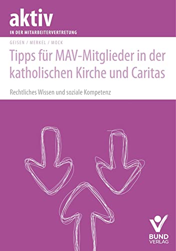 9783766369741: Tipps fr MAV-Mitglieder in der katholischen Kirche und Caritas: Rechtliches Wissen und soziale Kompetenz