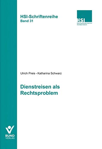 Beispielbild fr Dienstreisen als Rechtsproblem : HSI-Schriftenreihe Bd. 31 zum Verkauf von Buchpark