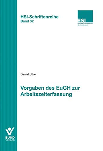 9783766370419: Vorgaben des EuGH zur Arbeitszeiterfassung: HSI-Schriftenreihe Band 32