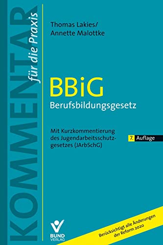 Stock image for BBiG Berufsbildungsgesetz: Mit Kurzkommentierung des Jugendarbeitsschutzgesetzes (JArbSchG) for sale by Revaluation Books
