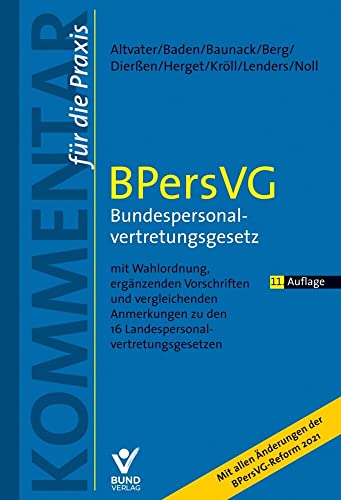 9783766371027: BPersVG - Bundespersonalvertretungsgesetz: mit Wahlordnung, ergnzenden Vorschriften und vergleichenden Anmerkungen zu den 16 Landespersonalvertretungsgesetzen