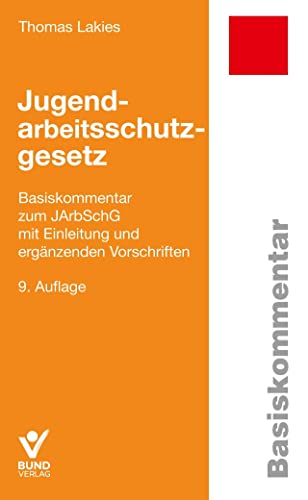 Stock image for Jugendarbeitsschutzgesetz: Basiskommentar zum JArbSchG mit Einleitung und ergnzenden Vorschriften (Basiskommentare) for sale by medimops