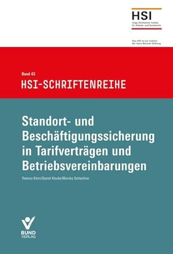 Beispielbild fr Standort- und Beschftigungssicherung in Tarifvertrgen und Betriebsvereinbarungen: HSI-Schriftenreihe Band 43 zum Verkauf von medimops