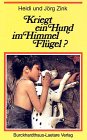 Kriegt ein Hund im Himmel Flügel? Religiöse Fragen bei der Erziehung in den ersten sechs Lebensja...