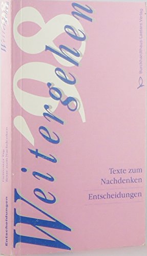 Stock image for Weitergehen '98. Entscheidungen. Texte zum Nachdenken for sale by DER COMICWURM - Ralf Heinig