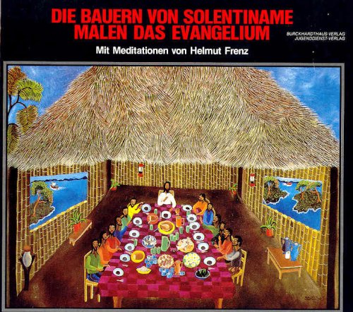 Beispielbild fr Die Bauern von Solentiname malen das Evangelium zum Verkauf von DER COMICWURM - Ralf Heinig