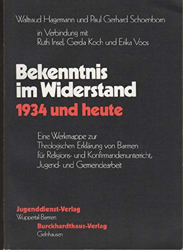 Beispielbild fr Bekenntnis im Widerstand 1934 und heute / Eine Werkmappe zur Theologischen Erklrung von Barmen zum Verkauf von Osterholzer Buch-Antiquariat