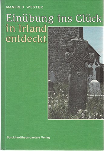 Beispielbild fr Einbung ins Glck, in Irland entdeckt - Anstiftung zum einfachen Leben - zum Verkauf von Jagst Medienhaus