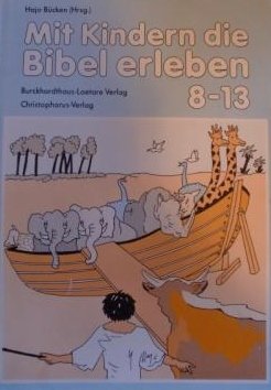 Beispielbild fr Mit Kindern die Bibel erleben zum Verkauf von Versandantiquariat Felix Mcke