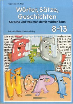 wörter, sätze, geschichten. sprache und was man damit machen kann; reihe: 8-13