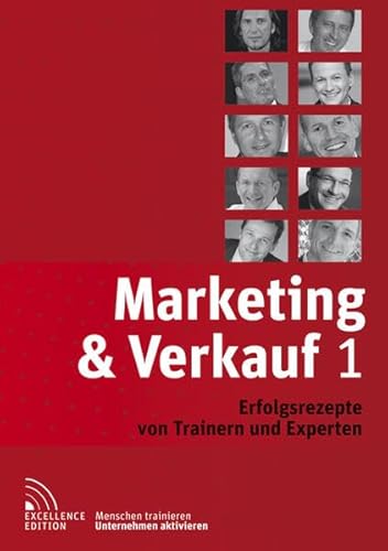 Beispielbild fr Marketing & Verkauf 1: Erfolgsrezepte von Trainern und Experten zum Verkauf von GF Books, Inc.