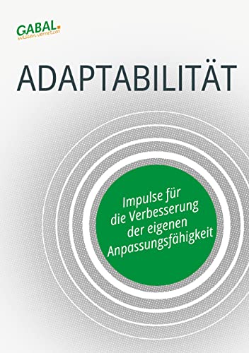 9783766499738: Adaptabilitt: Impulse fr die Verbesserung der eigenen Anpassungsfhigkeit