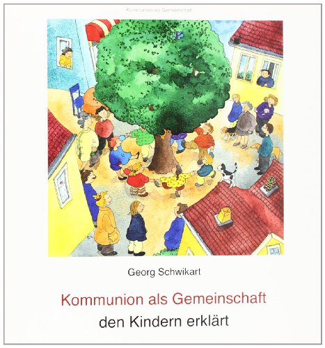 Kommunion als Gemeinschaft den Kindern erklärt. - Georg Schwikart und Sigrid Leberer