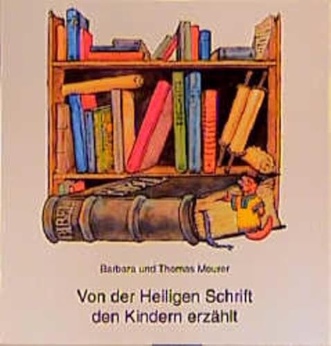 Beispielbild fr Von der Heiligen Schrift den Kindern erzhlt / von Barbara und Thomas Meurer. Mit Bildern von Ingrid Kesper zum Verkauf von Versandantiquariat Buchegger