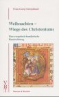 Weihnachten - Wiege des Christentums. Eine exegetisch-homiletische Handreichung.