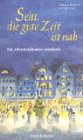 Beispielbild fr Seht, die gute Zeit ist nah. Ein Adventskalender-Lesebuch zum Verkauf von Versandantiquariat Dirk Buchholz