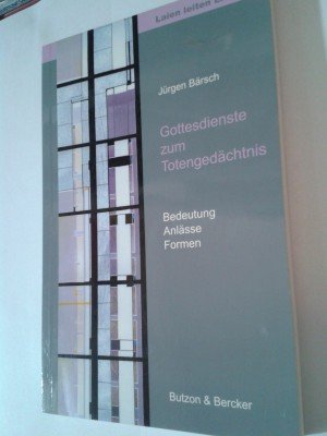 Stock image for Gottesdienste zum Totengedchtnis. Bedeutung, Anlsse, Formen for sale by medimops