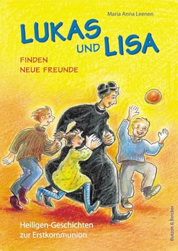 Lukas und Lisa finden neue Freunde: Heiligen-Geschichten zur Erstkommunion - Leenen Maria, A und Cornelia Kurtz