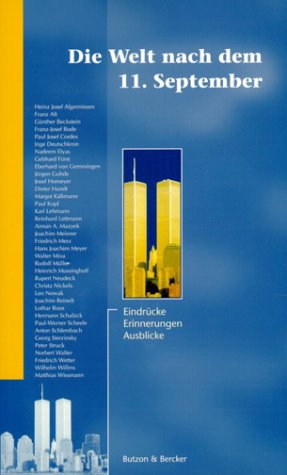 Beispielbild fr Die Welt nach dem 11. September : Eindrcke - Erinnerungen - Ausblicke. zum Verkauf von Bernhard Kiewel Rare Books