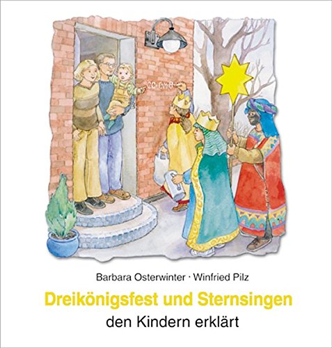 9783766605221: Dreiknigsfest und Sternsingen den Kindern erklrt
