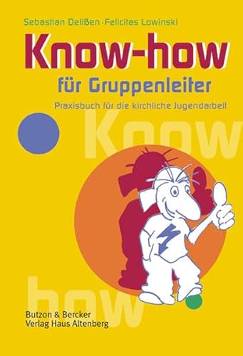 9783766605283: Know-how fr Gruppenleiter: Praxisbuch fr die kirchliche Jugendarbeit