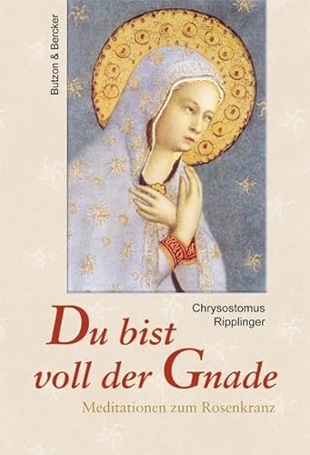 Beispielbild fr Du bist voll der Gnade. Meditationen zum Rosenkranz zum Verkauf von medimops