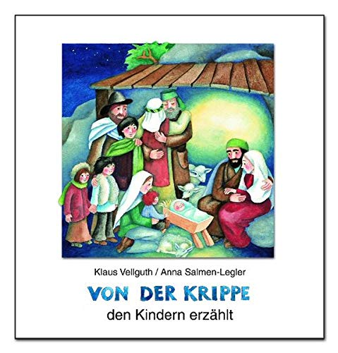 Beispielbild fr Von der Krippe den Kindern erzhlt zum Verkauf von Leserstrahl  (Preise inkl. MwSt.)