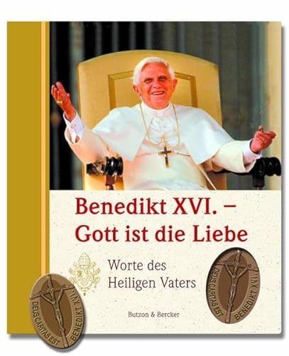 Stock image for Benedikt XVI. - Gott ist die Liebe: Worte des heiligen Vaters for sale by medimops