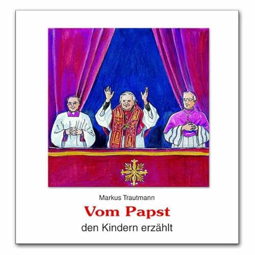 9783766607942: Vom Papst den Kindern erzhlt