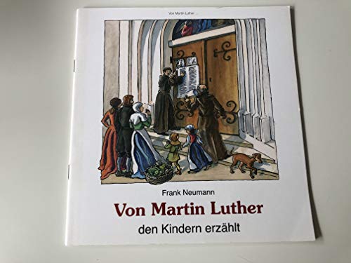 Beispielbild fr Von Martin Luther den Kindern erzhlt zum Verkauf von Versandantiquariat Felix Mcke