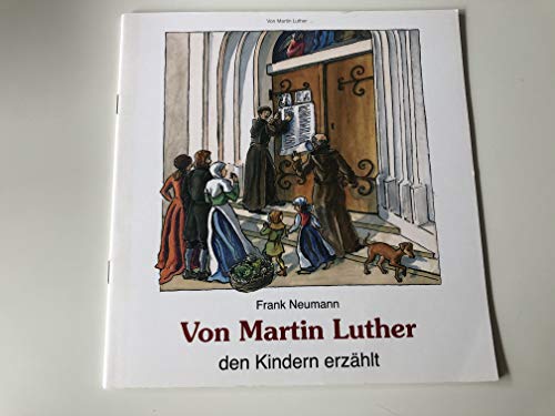 Stock image for Von Martin Luther den Kindern erzhlt for sale by Versandantiquariat Felix Mcke