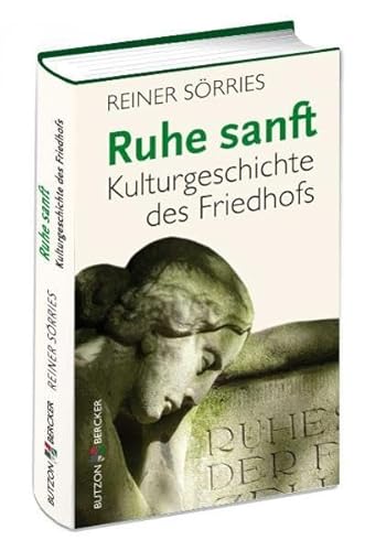 9783766613165: Ruhe sanft: Kulturgeschichte des Friedhofs