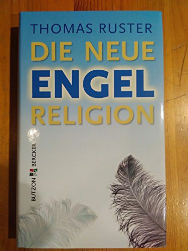 9783766613561: Die neue Engelreligion: Lichtgestalten - dunkle Mchte