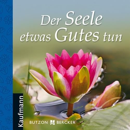 Beispielbild fr Der Seele etwas Gutes tun zum Verkauf von medimops