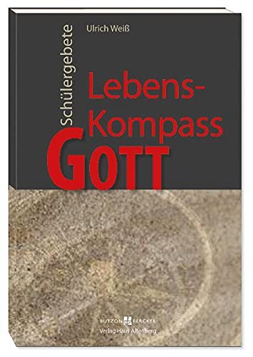 Imagen de archivo de Lebens-Kompass Gott: Schlergebete a la venta por medimops
