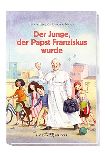 Stock image for Der Junge, der Papst Franziskus wurde for sale by medimops