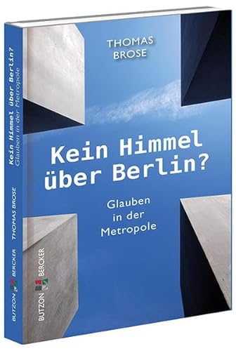 Beispielbild fr Kein Himmel ber Berlin?: Glauben in der Metropole zum Verkauf von medimops
