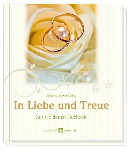 Beispielbild fr In Liebe und Treue: Zur Goldenen Hochzeit zum Verkauf von medimops