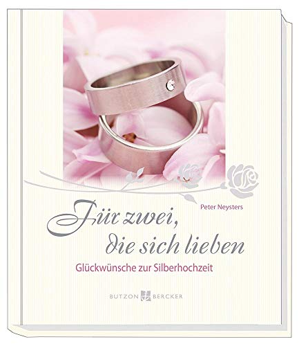 Stock image for Fr zwei, die sich lieben: Glckwnsche zur Silberhochzeit for sale by medimops