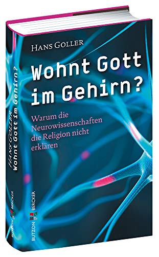 9783766619570: Wohnt Gott im Gehirn?: Warum die Neurowissenschaften die Religion nicht erklren