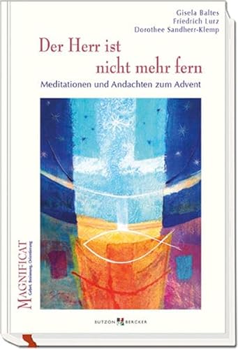 Stock image for Der Herr ist nicht mehr fern: Meditationen und Andachten zum Advent for sale by medimops