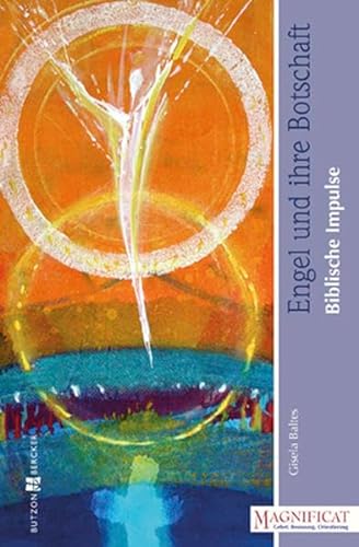 Stock image for Engel und ihre Botschaft : Biblische Impulse for sale by Buchpark
