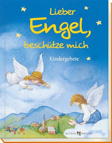 Stock image for Lieber Engel, beschtze mich: Kindergebete for sale by medimops